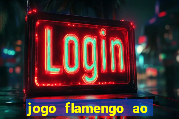 jogo flamengo ao vivo multicanais